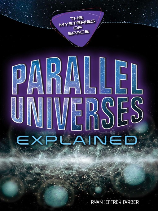 Title details for Parallel Universes Explained by Ryan Jeffrey Farber - Available